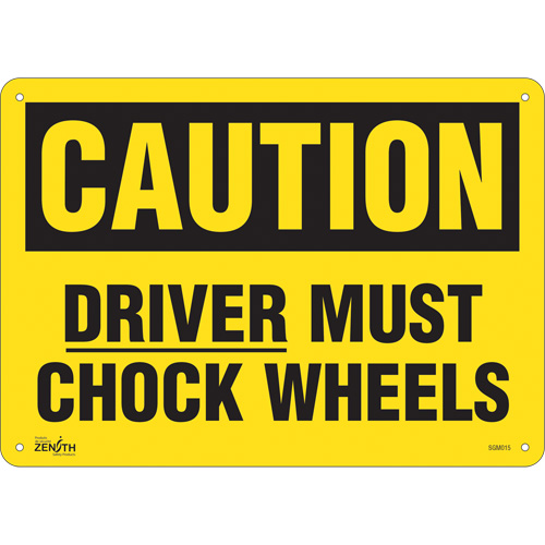 "Driver Must Chock Wheels" Sign, 10" x 14", Aluminum, English